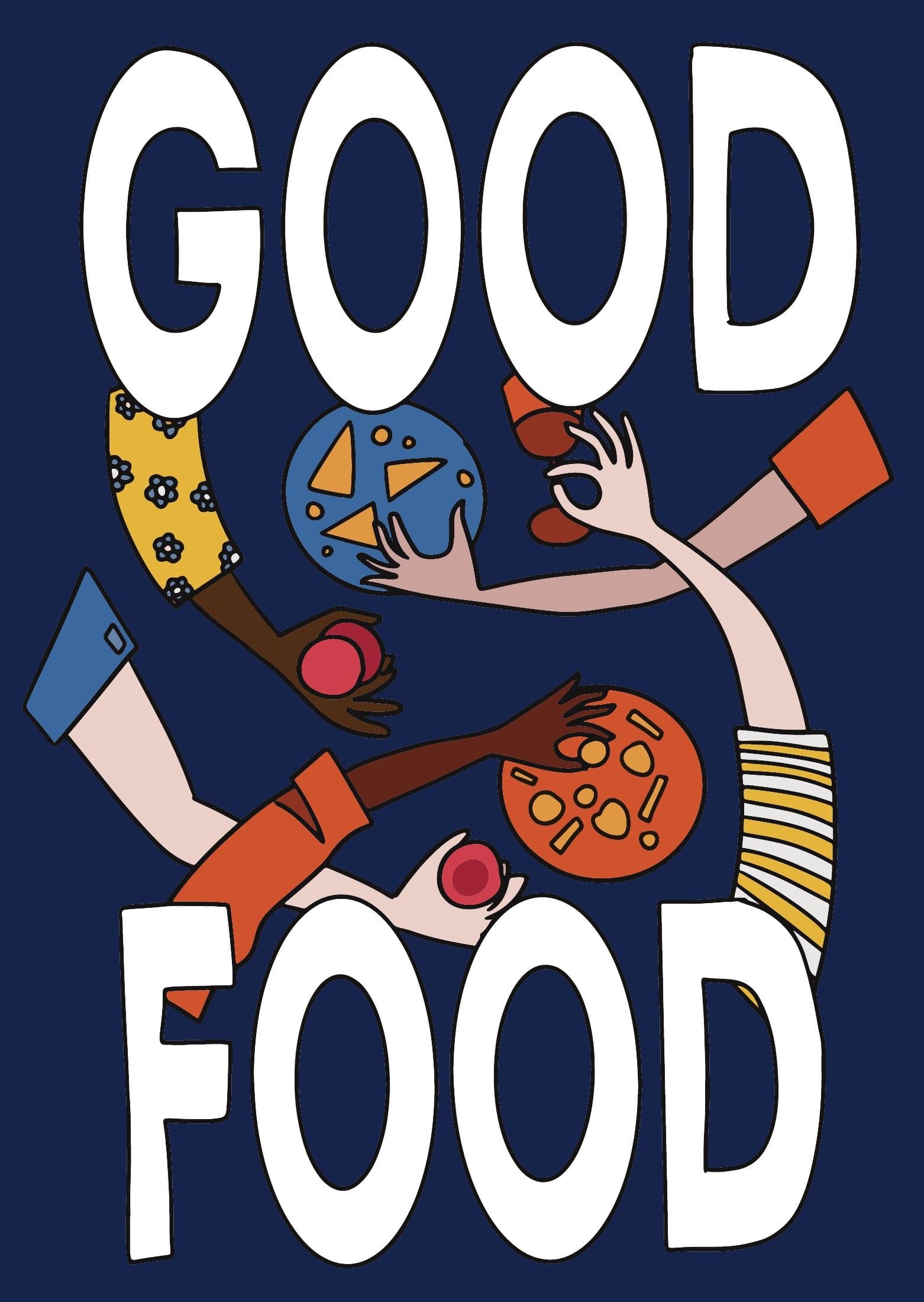 Good Food poster with large white lettering, colourful illustrated dishes and hands on dark blue.